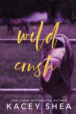 Wild Crush - Kacey Shea