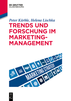 Trends und Forschung im Marketingmanagement - Peter Kürble