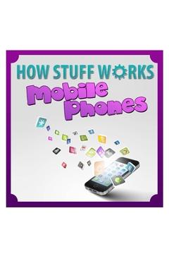 How Stuff Works Mobile Phones - Dan Jackson