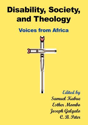 Disability, Society and Theology. Voices from Africa - Samuel Kabue