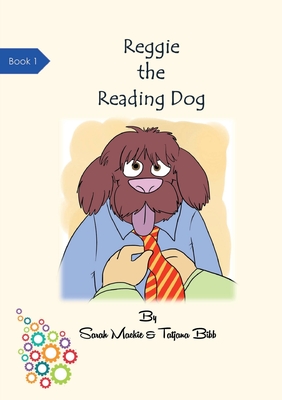 Reggie The Reading Dog - Sarah Louise Mackie