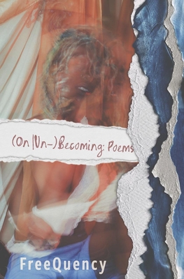 (On Un-)Becoming: Poems - 