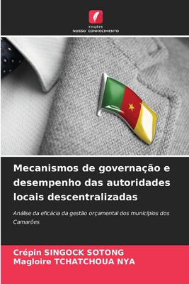 Mecanismos de governação e desempenho das autoridades locais descentralizadas - Crépin Singock Sotong