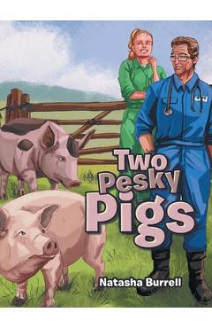 Coperta cărții 'Two Pesky Pigs - Natasha Burrell'