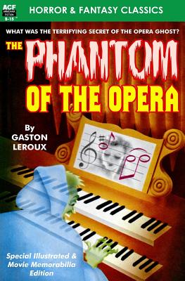 The Phantom of the Opera, Special Illustrated & Movie Memorabilia Edition - Gaston Leroux