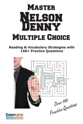 Nelson Denny Multiple Choice Mastery: Reading & Vocabulary Strategies with 150+ Practice Questions - 