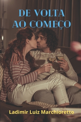 De volta ao começo - Ladimir Luiz Marchioretto