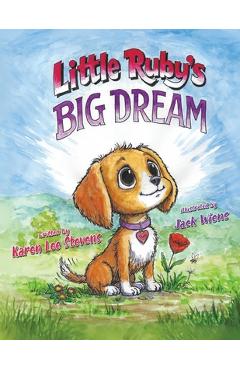 Coperta cărții 'Little Ruby's Big Dream - Karen Lee Stevens'