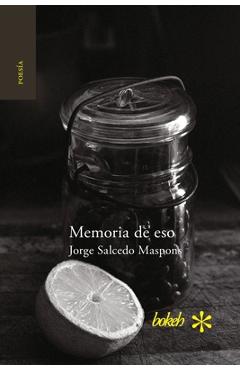 Coperta cărții 'Memoria de eso - Jorge Salcedo Maspons'