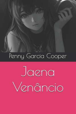 Jaena Venâncio - Penny Garcia Cooper