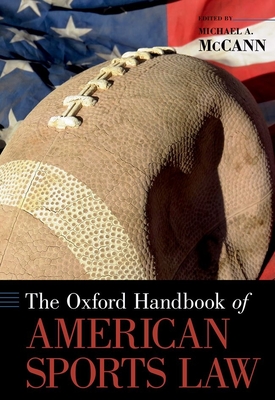 Oxford Handbook of American Sports Law - Michael A. Mccann
