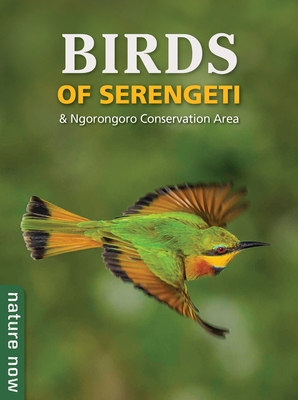 Birds of Serengeti & Ngorongoro Conservation Area - Jean Du Plessis