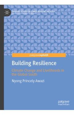 Coperta cărții 'Building Resilience: Climate Change and Livelihoods in the Global South - Nyong Princely Awazi'