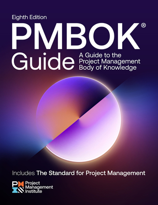 A Guide to the Project Management Body of Knowledge (Pmbok(r) Guide) - Eighth Edition - Project Management Institute Pmi