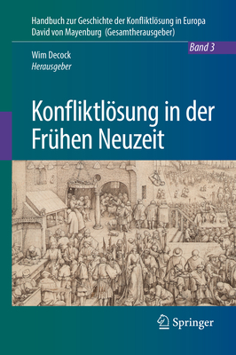 Konfliktlösung in Der Frühen Neuzeit - Wim Decock