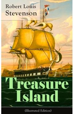 Poza produsului Treasure Island (Illustrated Edition): Adventure Tale of Buccaneers and Buried Gold - Robert Louis Stevenson