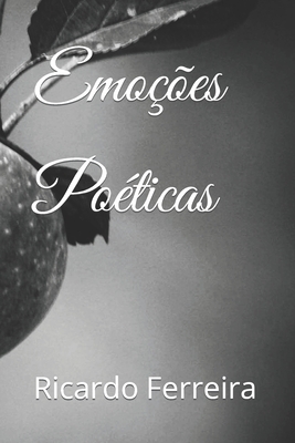 Emoções Poéticas - Ricardo Ferreira
