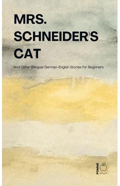 Coperta cărții 'Mrs. Schneider's Cat And Other Bilingual German-English Stories for Beginners - Pomme Bilingual'
