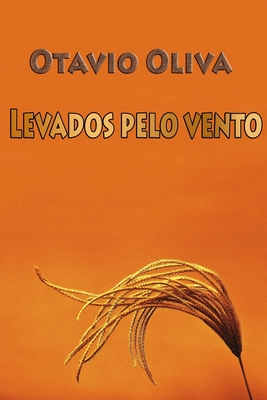 Levados Pelo Vento - Otavio Oliva