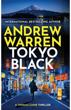 Coperta cărții 'Tokyo Black - Andrew Warren'