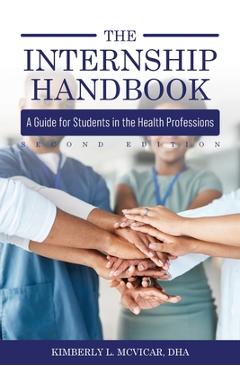 Coperta cărții 'The Internship Handbook: A Guide for Students in the Health Professions - Kimberly Mcvicar'