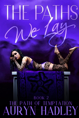 The Paths We Lay - Auryn Hadley