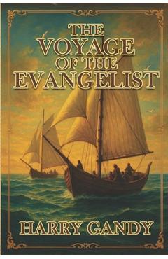 Poza produsului The Voyage Of The Evangelist - Hemingway Publishers