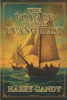 The Voyage Of The Evangelist - Hemingway Publishers