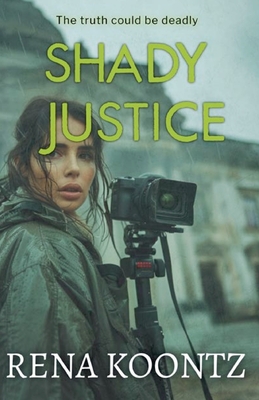 Shady Justice - Rena Koontz