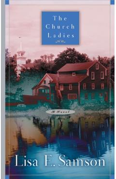Coperta cărții 'The Church Ladies - Lisa Samson'