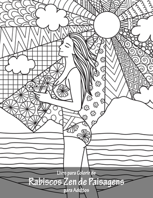 Livro para Colorir de Rabiscos Zen de Paisagens para Adultos - Nick Snels