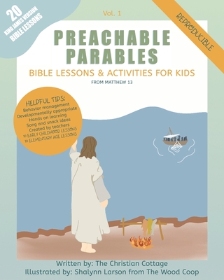 Preachable Parables: Bible Lessons and Activities for Kids from Matthew 13 - The Christian Cottage