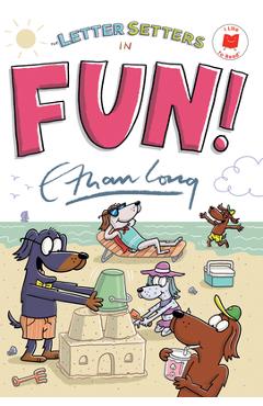 Coperta cărții 'The Letter Setters in Fun! - Ethan Long'