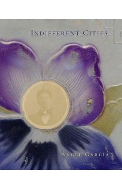 Poza produsului Indifferent Cities - Ángel García
