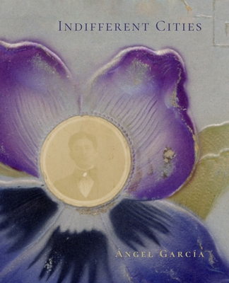 Indifferent Cities - Ángel García