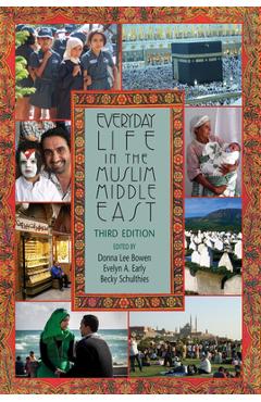Poza produsului Everyday Life in the Muslim Middle East - Becky Schulthies