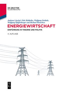 Coperta cărții 'Energiewirtschaft: Einführung in Theorie Und Politik - Andreas Löschel'