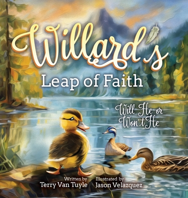 Willard's Leap of Faith: Will He or Won't He - Terry Van Tuyle