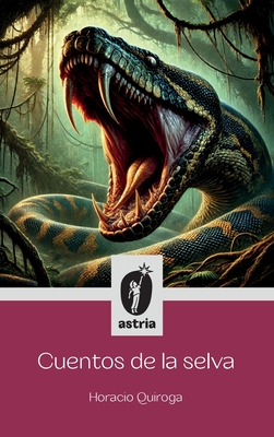 Cuentos de la selva - Horacio Quiroga