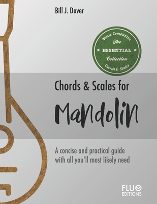Coperta cărții 'Chords & Scales for Mandolin: A reference of the most important Chords and Scales for mandolin - Bill J. Dover'