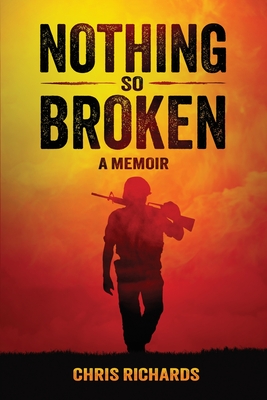 Nothing So Broken - Chris Richards