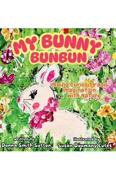 Coperta cărții 'My Bunny Bunbun - Donna Smith Sutton'