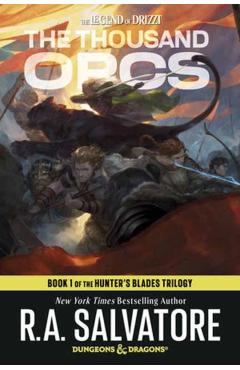 The Thousand Orcs: Dungeons & Dragons: Book 1 of the Hunter's Blades Trilogy - R. A. Salvatore