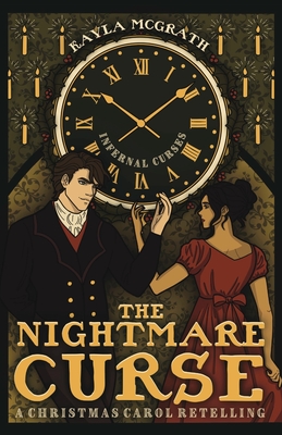 The Nightmare Curse: A Christmas Carol Retelling - Kayla Mcgrath