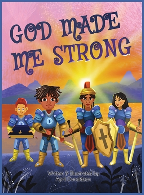 God Made Me Strong - April W. Donaldson