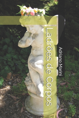 Ladrões de Corpos - Adriano Marini