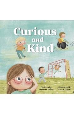 Coperta cărții 'Curious and Kind: A Story About Celebrating Differences - Sinem Kilic Rabito'