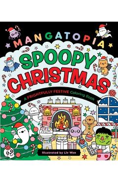 Poza produsului Mangatopia: Spoopy Christmas: A Frightfully Festive Coloring Book - Liv Wan