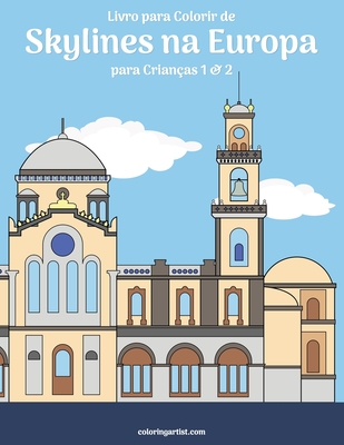 Livro para Colorir de Skylines na Europa para Crianças 1 & 2 - Nick Snels