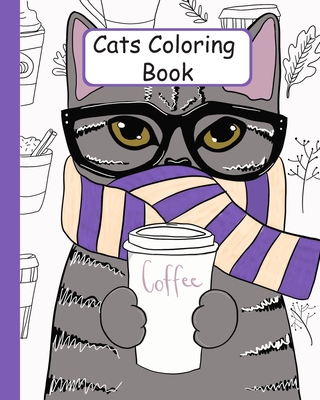 Cats coloring book: 40 beautiful Stress Relieving Designs cats and Kitten to color for cats lovers - Sara Roland